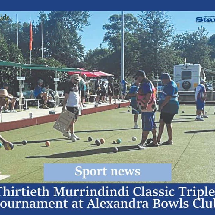 Thirtieth Murrindindi Classic Triples tournament at Alexandra Bowls Club